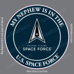 My Nephew is in the US Space Force Military Air Force Window Decal Bumper Sticker