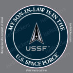 My Son-in-Law is in the US Space Force Military Air Force Window Decal Bumper Sticker