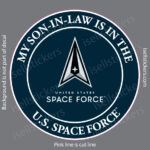 My Son-in-Law is in the US Space Force Military Air Force Window Decal Bumper Sticker
