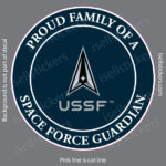 Proud Family of a Space Force Guardian Military Air Force Window Decal Bumper Sticker