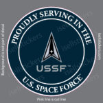 Proudly Serving in the US Space Force Military Air Force Window Decal Bumper Sticker
