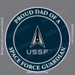 Proud Dad of a Space Force Guardian Military Air Force Window Decal Bumper Sticker
