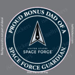 Proud Bonus Dad of a Space Force Guardian Military Air Force Window Decal Bumper Sticker