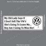White vinyl decal with a VW logo and bold, black text delivering a humorous message about selling the VW's.